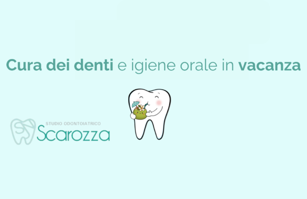 cura dei denti in vacanza